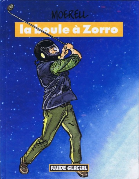 Moerell Tome 5 La boule à Zorro