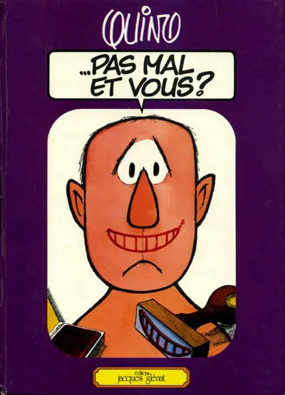 ...Pas mal et vous ?