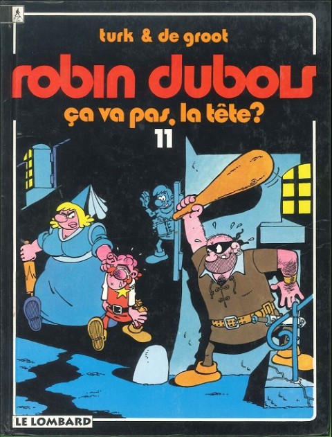 Couverture de l'album Robin Dubois Tome 11 Ca va pas, la tête ?