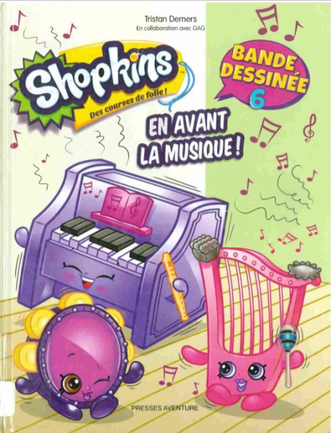 Couverture de l'album Shopkins - Des courses de folie ! Tome 6 En avant la musique !