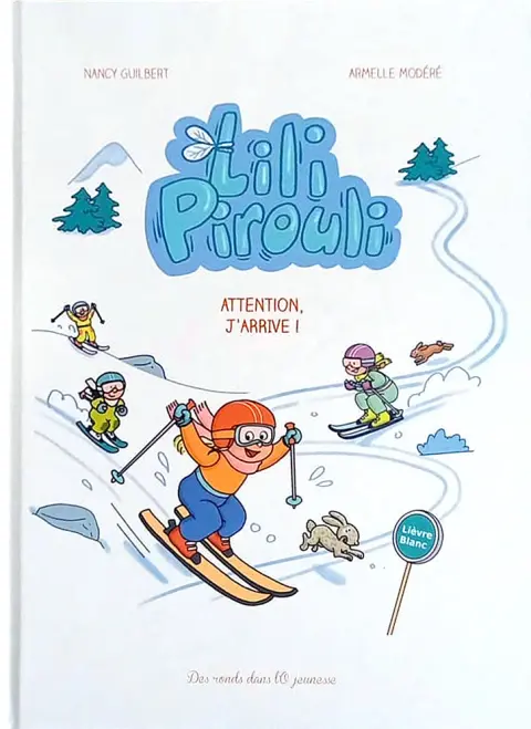 Lili Pirouli Tome 6 Attention, j'arrive !