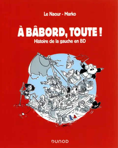à bâbord, toute ! Histoire de la gauche en BD