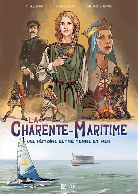 Couverture de l'album La Charente-Maritime Une histoire entre terre et mer