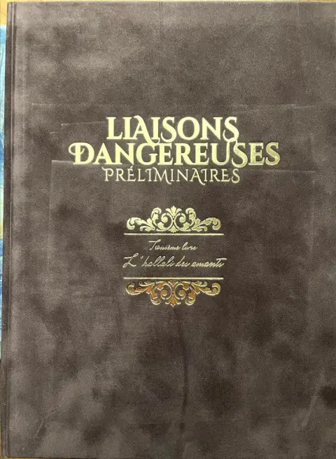 Liaisons Dangereuses - Préliminaires 3 L'hallali des amants