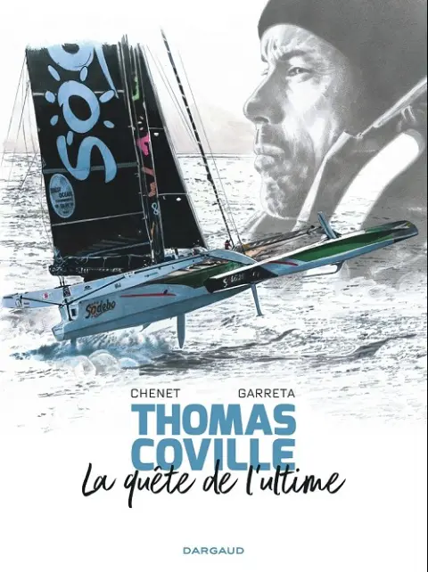 Thomas Coville La quête de l'ultime