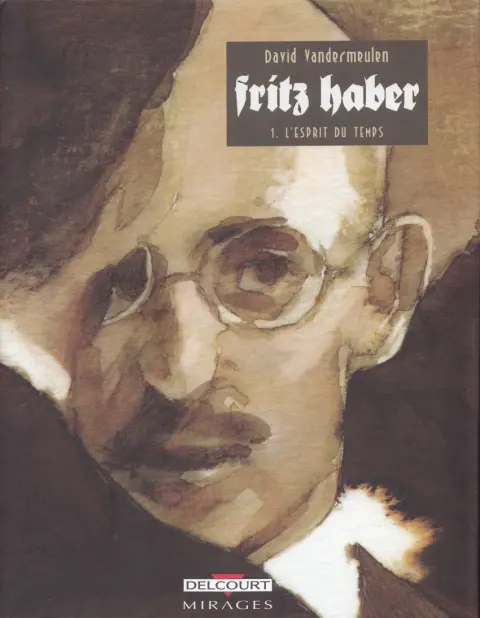 Couverture de l'album Fritz Haber Tome 1 L'esprit du temps