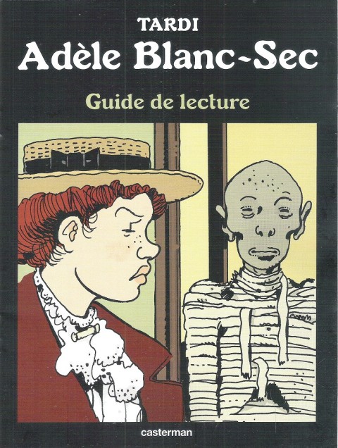Couverture de l'album Les Aventures Extraordinaires d'Adèle Blanc-Sec Guide de lecture
