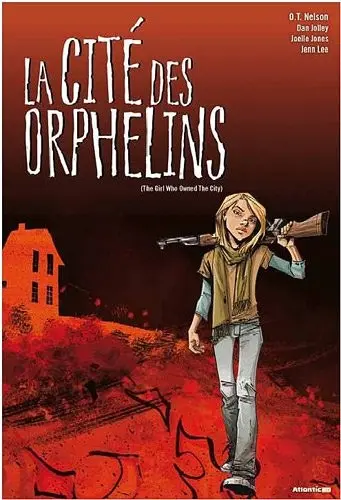 La Cité des orphelins Tome 1 (The Girl Who Owned The City)