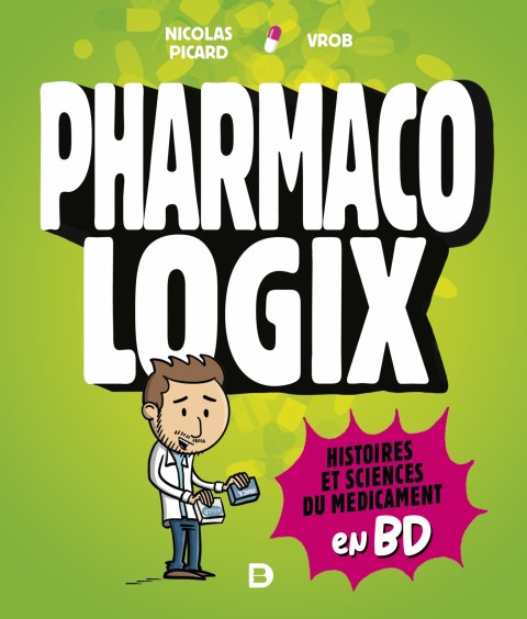 Couverture de l'album Pharmacologix Histoires et sciences du médicament en BD