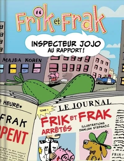 Couverture de l'album Frik et Frak 1 Inspecteur Jojo au rapport !
