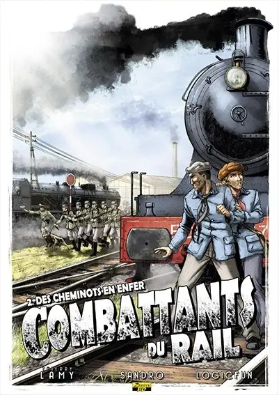 Combattants du rail Tome 2 Des cheminots en enfer