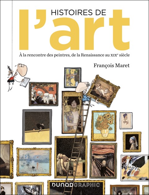 Histoires de l'art en BD A la rencontre des peintres, de la Renaissance au XIXe siècle