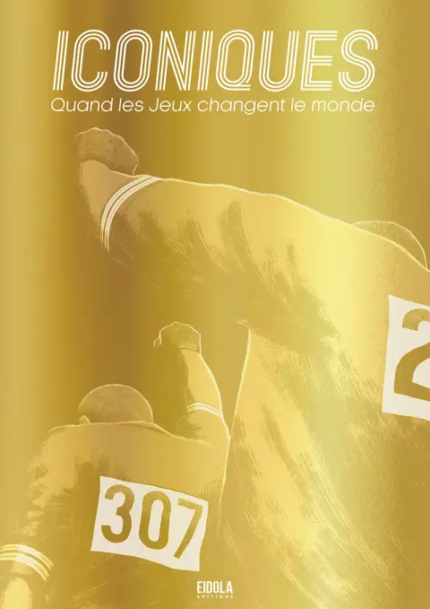 Iconiques Quand les jeux changent le monde
