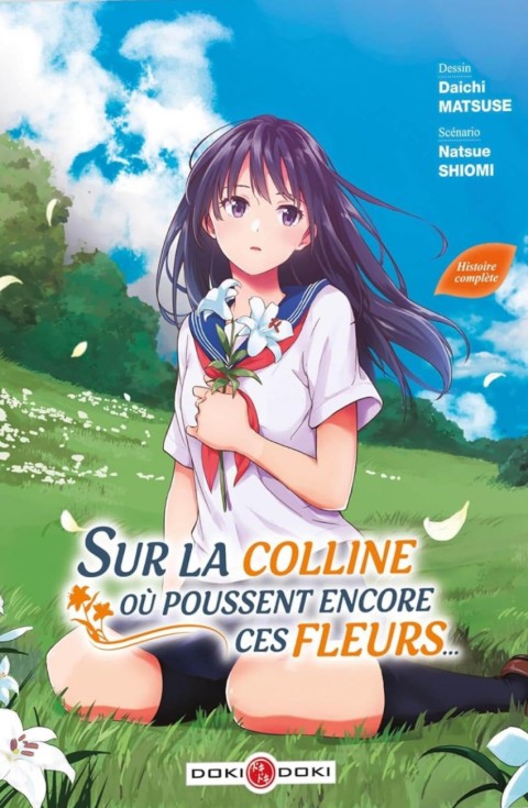 Sur la colline où poussent encore ces fleurs... Histoire complète