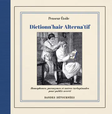 Abécéd'hair Approxima'tif 2 Dictionnaire Alterna'tif