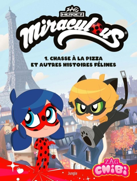Chibi Miraculous 1 Chasse à la pizza et autres histoires félines