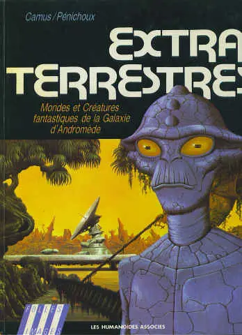 Extra terrestres Mondes et Créatures fantastiques de la Galaxie d'Andromède