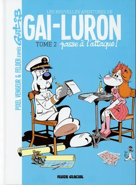 Les Nouvelles Aventures de Gai-Luron Tome 2 Gai-luron passe à l'attaque !