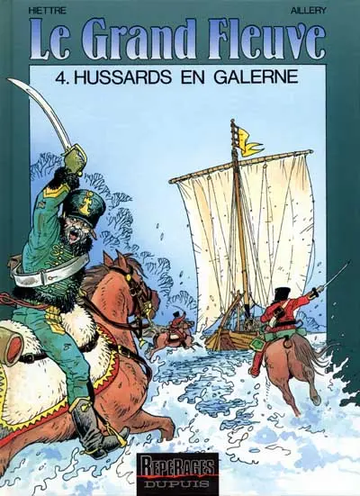 Le Grand fleuve Tome 4 Hussards en galerne
