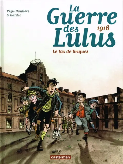 La Guerre des Lulus Tome 3 1916 - Le tas de briques