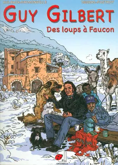 Guy Gilbert Tome 2 Des loups à Faucon