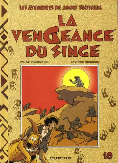 Les aventures de Jimmy Tousseul Tome 10 La vengeance du singe