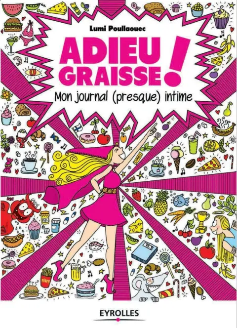 Adieu graisse ! Mon journal (presque) intime