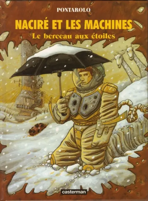 Naciré et les machines Tome 3 Le berceau aux étoiles