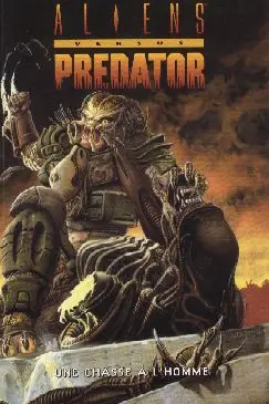 Aliens versus Predator Une chasse à l'homme
