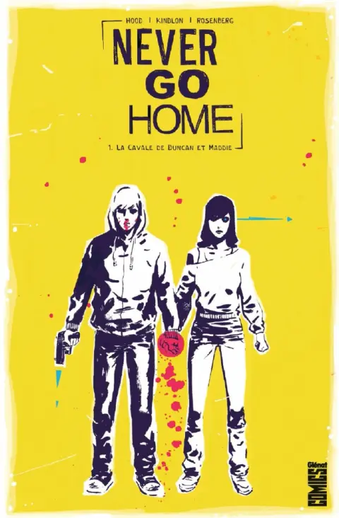 Never Go Home Tome 1 La Cavale de Duncan et Maddie