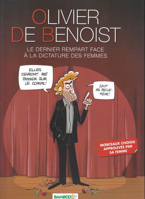 Couverture de l'album Olivier de Benoist Tome 1 Le dernier rempart face à la dictature des femmes