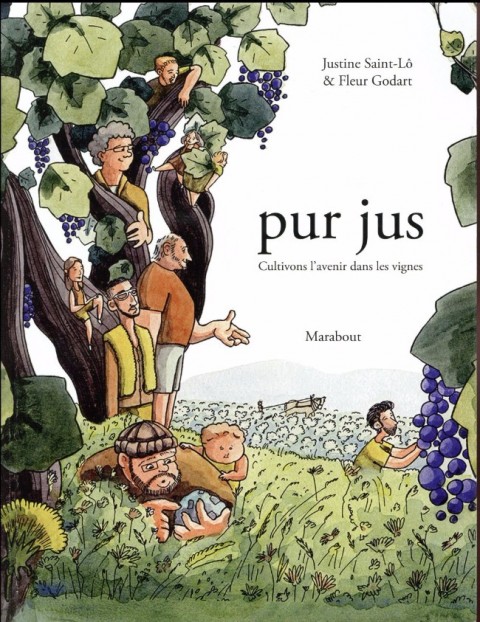 Couverture de l'album Pur jus Tome 1 Pur jus - Cultivons l'avenir dans les vignes