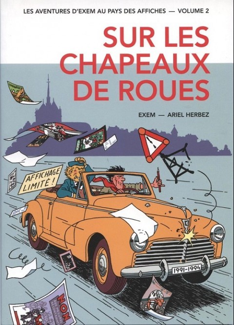 Couverture de l'album Les aventures d'Exem au pays des affiches Volume 2 Sur les chapeaux de roues (1991-1994)