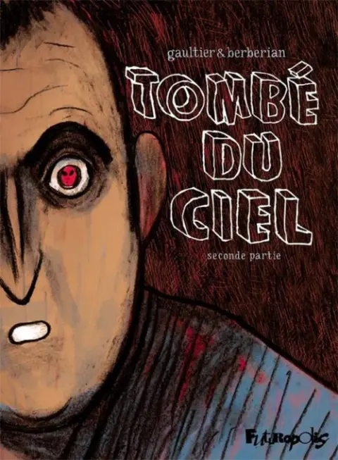 Tombé du ciel Seconde partie