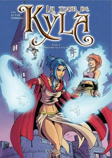 La Tour de Kyla Tome 3 La princesse veut s'en mêler