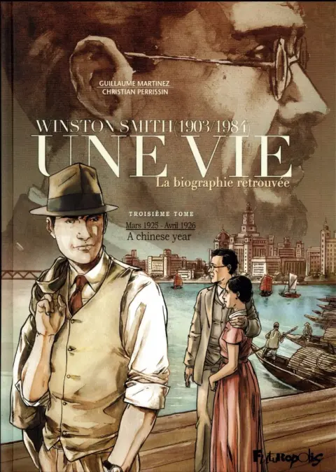 Une vie : La biographie retrouvée Tome 3 Mars 1925 - Avril 1926 : A Chinese Year