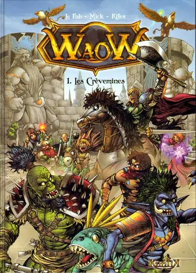 WaoW Tome 1 Les crèvemines