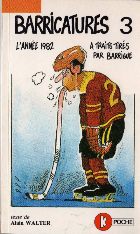 Barricatures Tome 3 L'Année 1982 à traits tirés