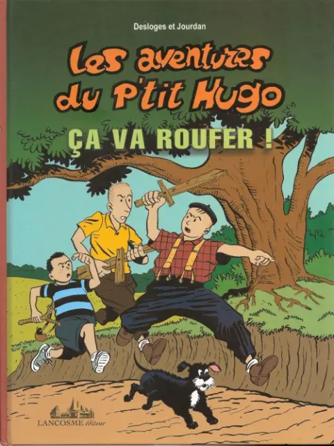 Les aventures du p'tit Hugo Tome 3 Ça va roufer !