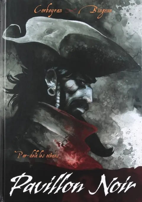 Pavillon Noir Tome 2 Par-delà les océans