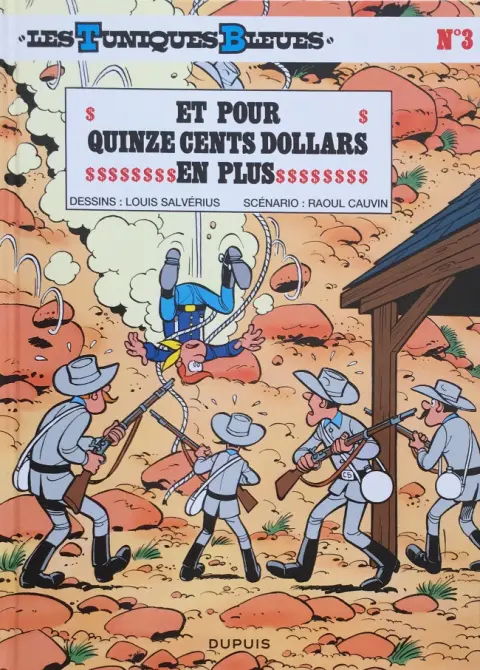 Couverture de l'album Les Tuniques Bleues Tome 3 Et pour quinze cents dollars en plus