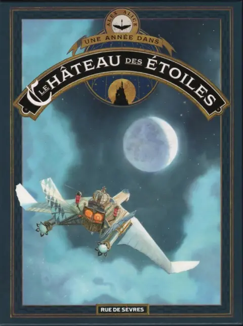 Le Château des étoiles Une année dans le Château des étoiles