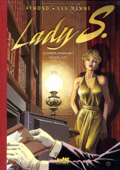 Lady S. Na zdorovié, Shaniouchka ! / À ta santé, Suzie !