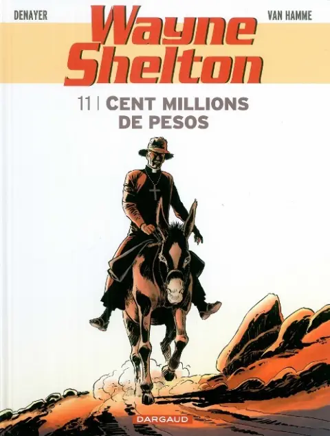 Wayne Shelton Tome 11 Cent millions de pesos