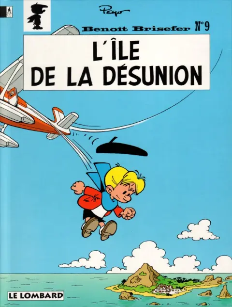 Benoît Brisefer Tome 9 L'île de la désunion