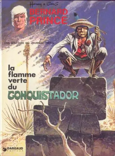 Bernard Prince Tome 8 La flamme verte du conquistador