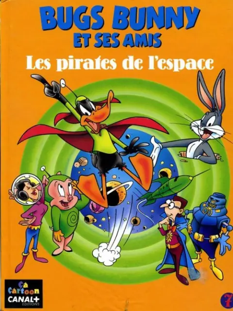Bugs Bunny et ses amis Tome 7 Les pirates de l'espaces
