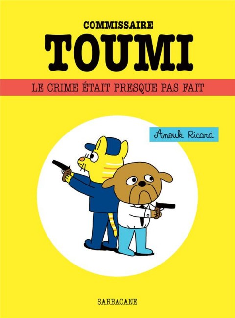 Couverture de l'album Commissaire Toumi Le crime était presque pas fait
