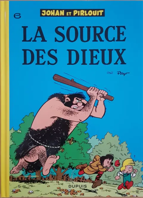 Johan et Pirlouit Tome 6 La Source des Dieux