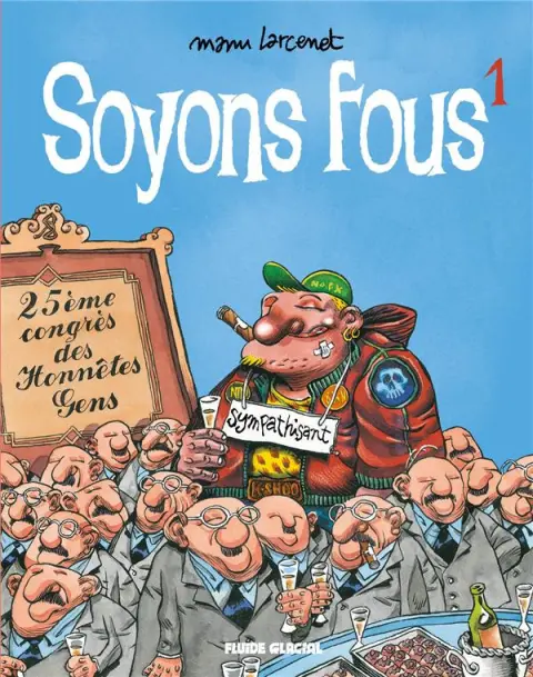 Couverture de l'album Soyons fous Tome 1